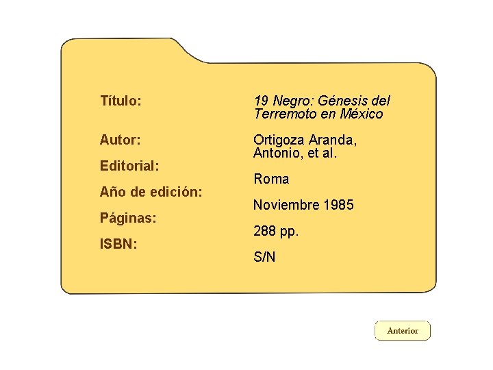 Título: 19 Negro: Génesis del Terremoto en México Autor: Ortigoza Aranda, Antonio, et al.