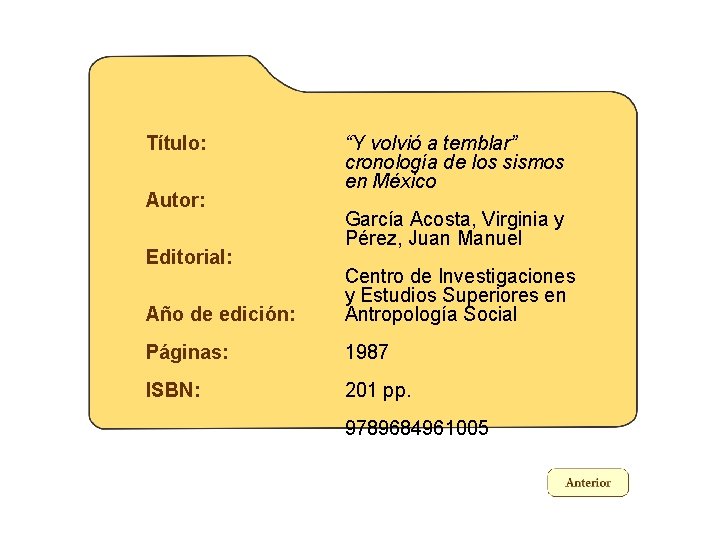 Título: Autor: Editorial: “Y volvió a temblar” cronología de los sismos en México García