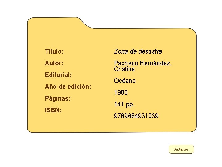 Título: Zona de desastre Autor: Pacheco Hernández, Cristina Editorial: Año de edición: Páginas: ISBN: