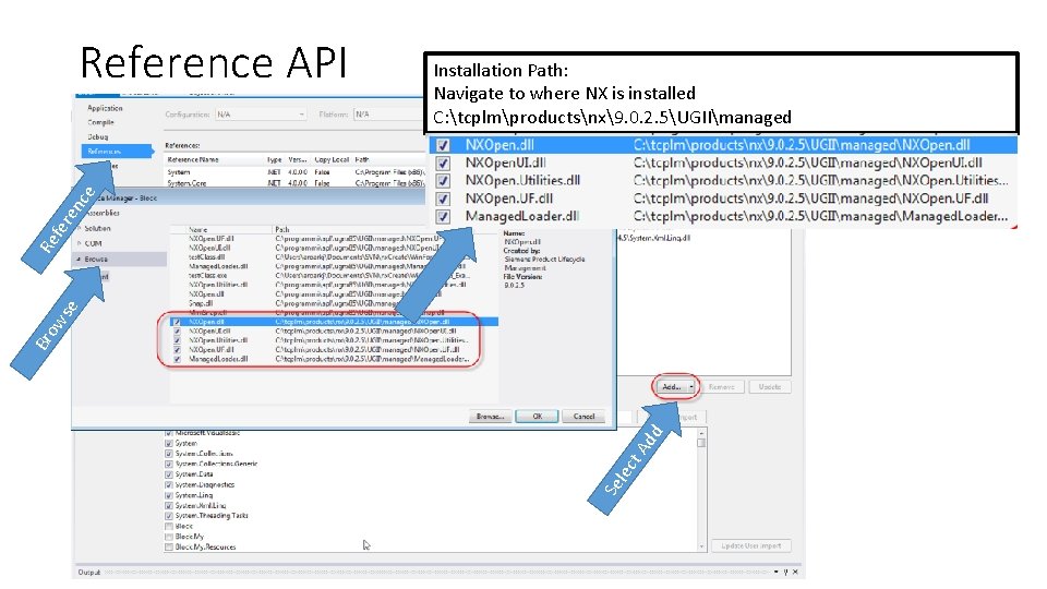 Installation Path: Navigate to where NX is installed C: tcplmproductsnx9. 0. 2. 5UGIImanaged Se