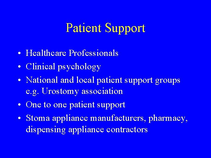 Patient Support • Healthcare Professionals • Clinical psychology • National and local patient support