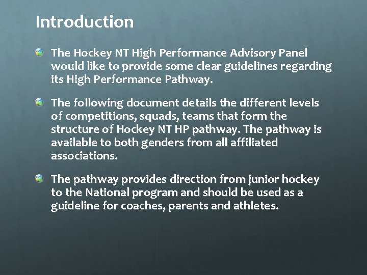 Introduction The Hockey NT High Performance Advisory Panel would like to provide some clear Introduction The Hockey NT High Performance Advisory Panel would like to provide some clear