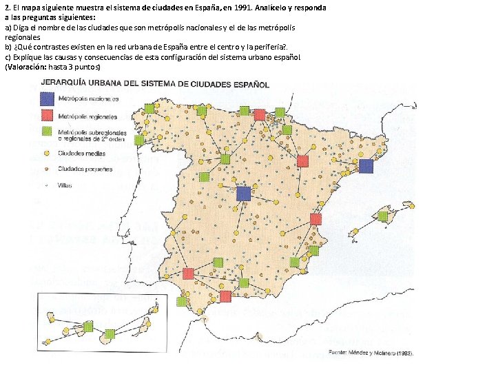 2. El mapa siguiente muestra el sistema de ciudades en España, en 1991. Analícelo