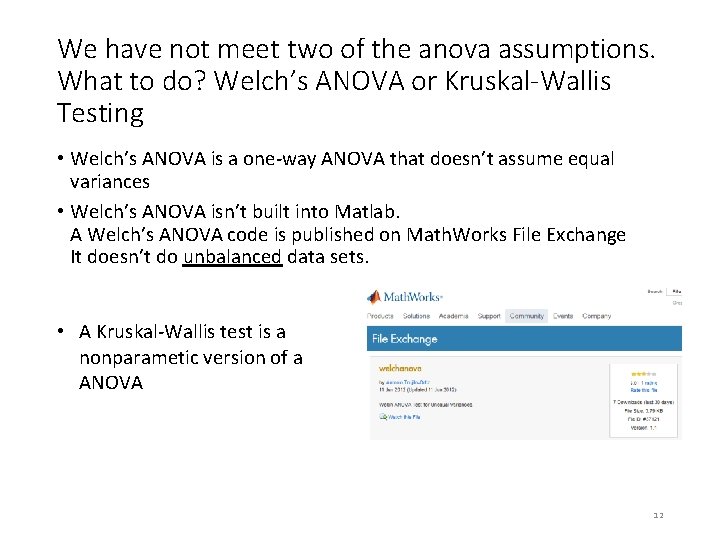 We have not meet two of the anova assumptions. What to do? Welch’s ANOVA We have not meet two of the anova assumptions. What to do? Welch’s ANOVA