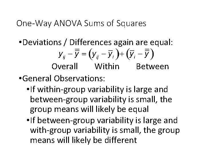 One-Way ANOVA Sums of Squares • Deviations / Differences again are equal: Overall Within One-Way ANOVA Sums of Squares • Deviations / Differences again are equal: Overall Within