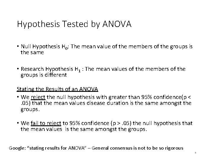 Hypothesis Tested by ANOVA • Null Hypothesis H 0: The mean value of the Hypothesis Tested by ANOVA • Null Hypothesis H 0: The mean value of the