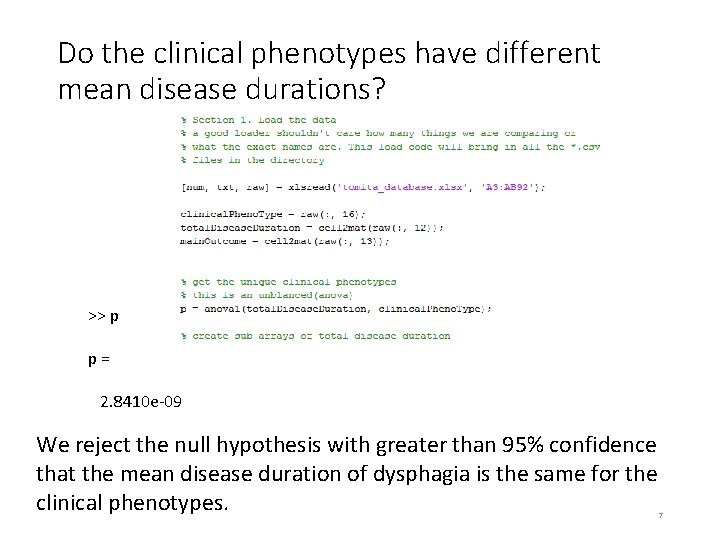Do the clinical phenotypes have different mean disease durations? >> p p= 2. 8410 Do the clinical phenotypes have different mean disease durations? >> p p= 2. 8410
