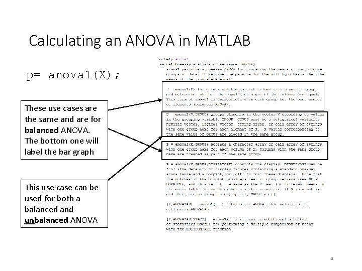 Calculating an ANOVA in MATLAB p= anova 1(X); These use cases are the same Calculating an ANOVA in MATLAB p= anova 1(X); These use cases are the same