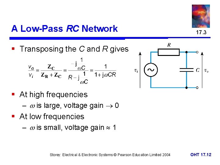 A Low-Pass RC Network 17. 3 § Transposing the C and R gives §