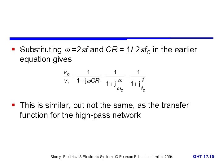 § Substituting =2 f and CR = 1/ 2 f. C in the earlier