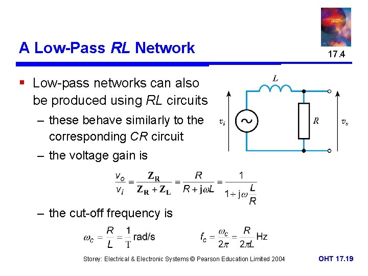 A Low-Pass RL Network 17. 4 § Low-pass networks can also be produced using