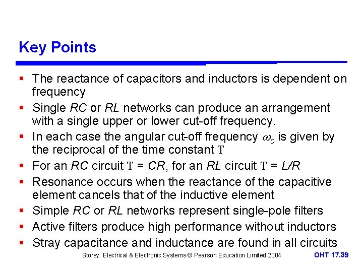 Key Points § The reactance of capacitors and inductors is dependent on frequency §