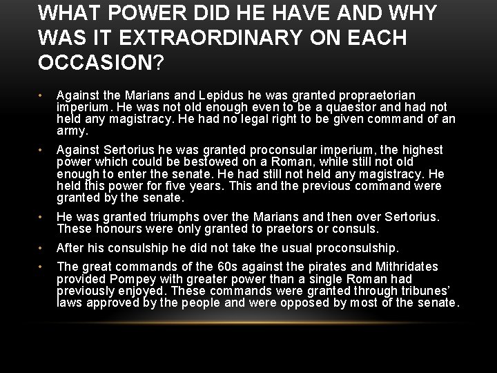 WHAT POWER DID HE HAVE AND WHY WAS IT EXTRAORDINARY ON EACH OCCASION? •