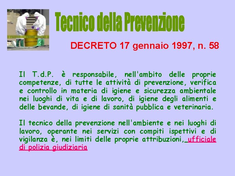 DECRETO 17 gennaio 1997, n. 58 Il T. d. P. è responsabile, nell'ambito delle