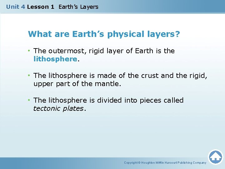 Unit 4 Lesson 1 Earth’s Layers What are Earth’s physical layers? • The outermost,