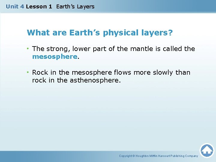 Unit 4 Lesson 1 Earth’s Layers What are Earth’s physical layers? • The strong,