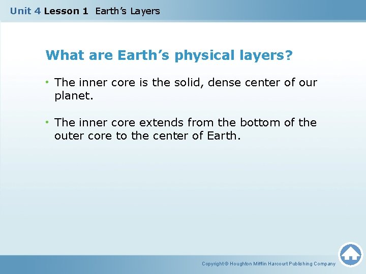 Unit 4 Lesson 1 Earth’s Layers What are Earth’s physical layers? • The inner