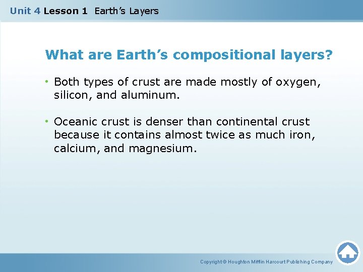 Unit 4 Lesson 1 Earth’s Layers What are Earth’s compositional layers? • Both types