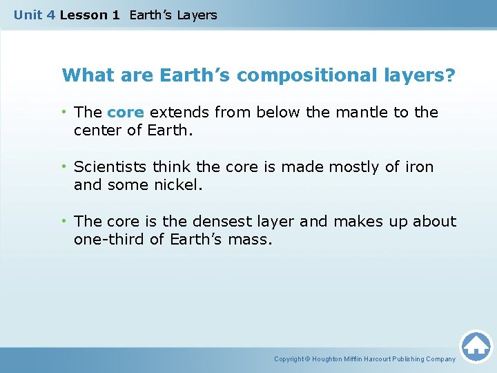 Unit 4 Lesson 1 Earth’s Layers What are Earth’s compositional layers? • The core