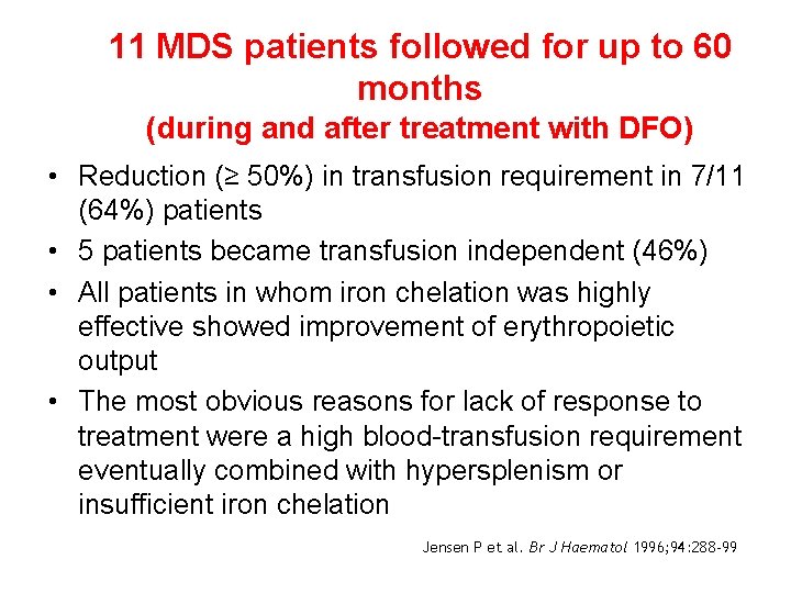 11 MDS patients followed for up to 60 months (during and after treatment with