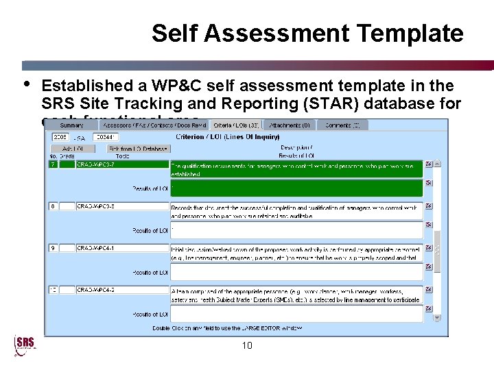 Self Assessment Template • Established a WP&C self assessment template in the SRS Site