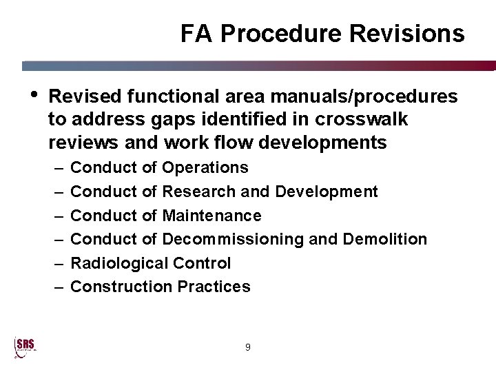 FA Procedure Revisions • Revised functional area manuals/procedures to address gaps identified in crosswalk