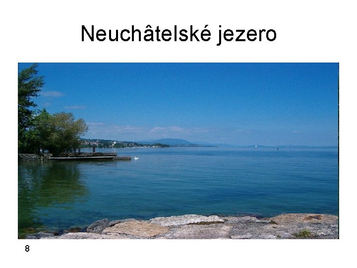 Neuchâtelské jezero 8 