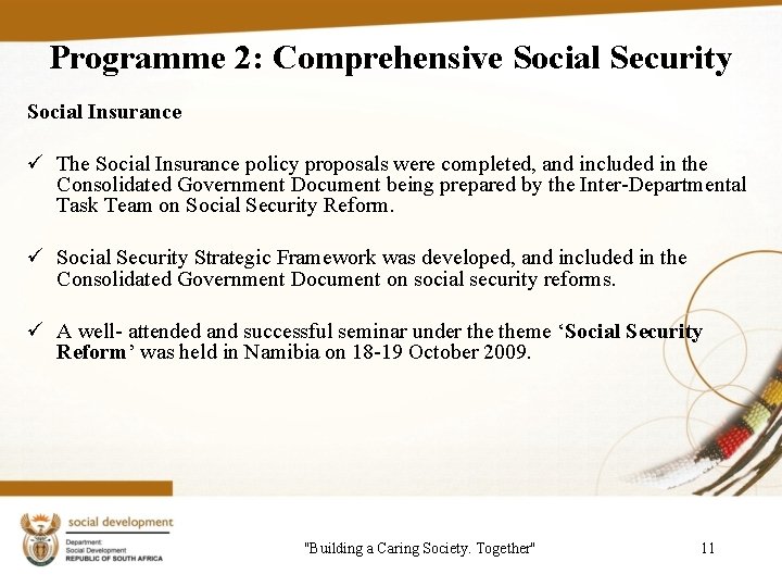 Programme 2: Comprehensive Social Security Social Insurance ü The Social Insurance policy proposals were