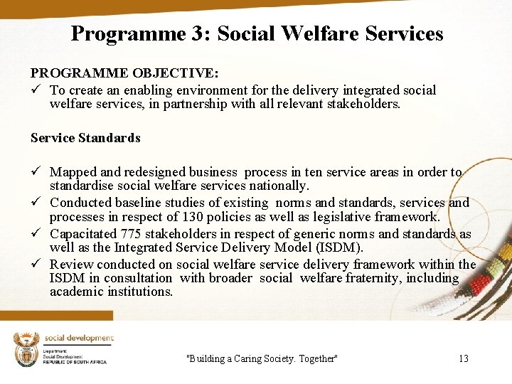 Programme 3: Social Welfare Services PROGRAMME OBJECTIVE: ü To create an enabling environment for
