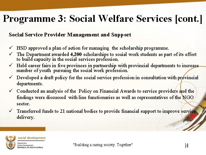 Programme 3: Social Welfare Services [cont. ] Social Service Provider Management and Support ü