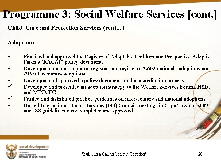 Programme 3: Social Welfare Services [cont. ] Child Care and Protection Services (cont…) Adoptions