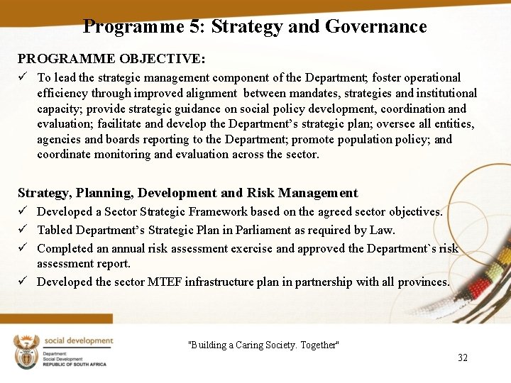 Programme 5: Strategy and Governance PROGRAMME OBJECTIVE: ü To lead the strategic management component