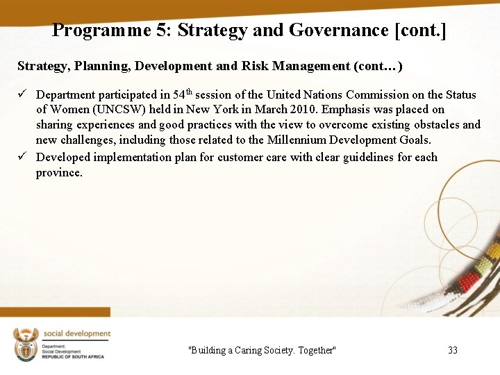 Programme 5: Strategy and Governance [cont. ] Strategy, Planning, Development and Risk Management (cont…)