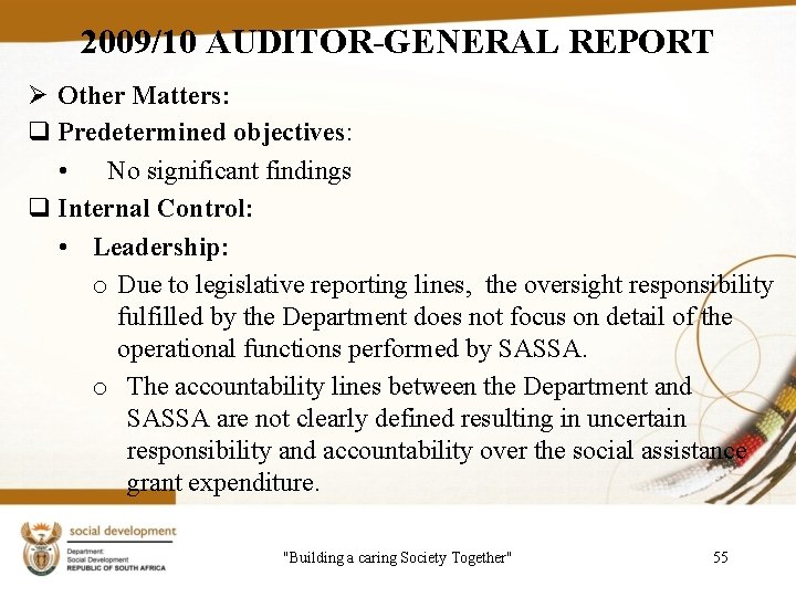 2009/10 AUDITOR-GENERAL REPORT Ø Other Matters: q Predetermined objectives: • No significant findings q