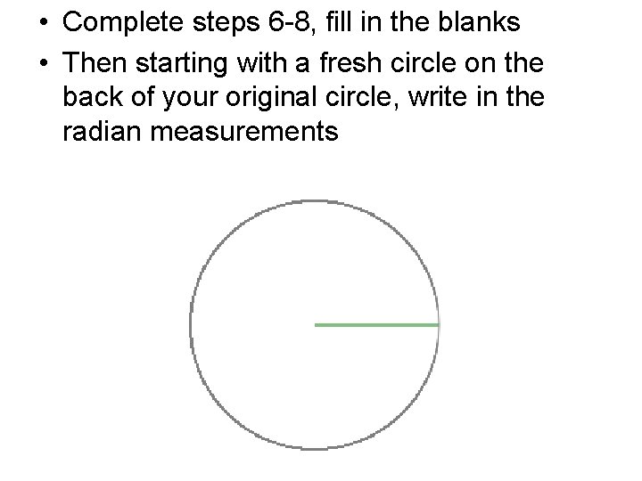  • Complete steps 6 -8, fill in the blanks • Then starting with