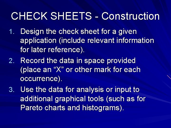 CHECK SHEETS - Construction 1. Design the check sheet for a given application (include