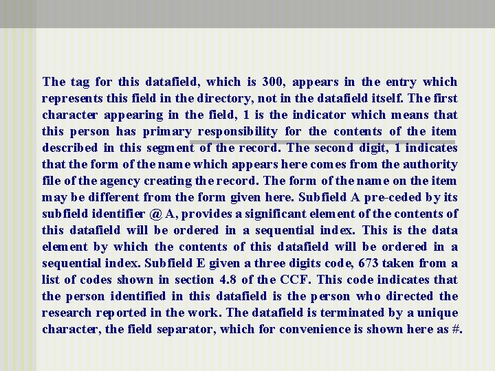 The tag for this datafield, which is 300, appears in the entry which represents