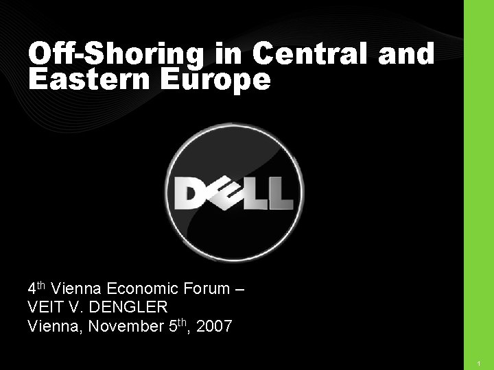 Off-Shoring in Central and Eastern Europe 4 th Vienna Economic Forum – VEIT V. Off-Shoring in Central and Eastern Europe 4 th Vienna Economic Forum – VEIT V.