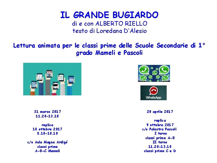 IL GRANDE BUGIARDO di e con ALBERTO RIELLO testo di Loredana D’Alesio Lettura animata