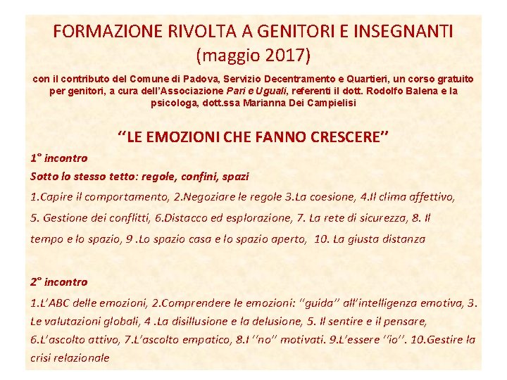 FORMAZIONE RIVOLTA A GENITORI E INSEGNANTI (maggio 2017) con il contributo del Comune di