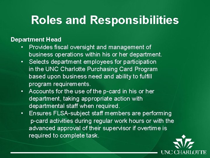 Roles and Responsibilities Department Head • Provides fiscal oversight and management of business operations Roles and Responsibilities Department Head • Provides fiscal oversight and management of business operations