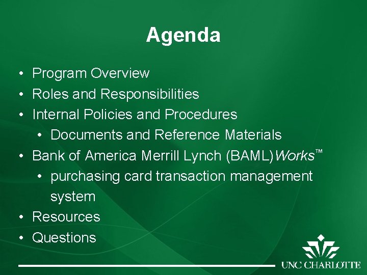 Agenda • Program Overview • Roles and Responsibilities • Internal Policies and Procedures • Agenda • Program Overview • Roles and Responsibilities • Internal Policies and Procedures •