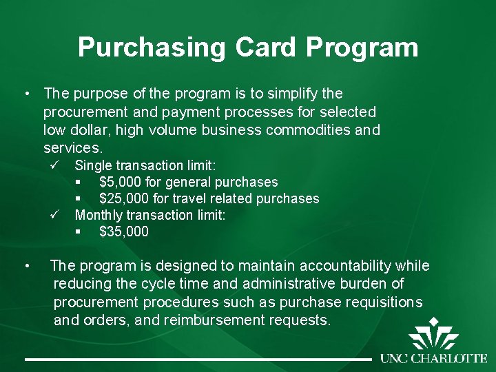 Purchasing Card Program • The purpose of the program is to simplify the procurement Purchasing Card Program • The purpose of the program is to simplify the procurement