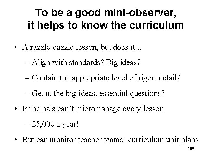 To be a good mini-observer, it helps to know the curriculum • A razzle-dazzle