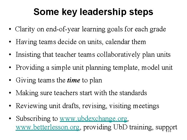 Some key leadership steps • Clarity on end-of-year learning goals for each grade •