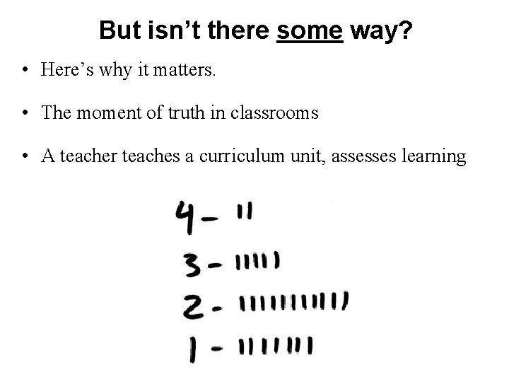 But isn’t there some way? • Here’s why it matters. • The moment of