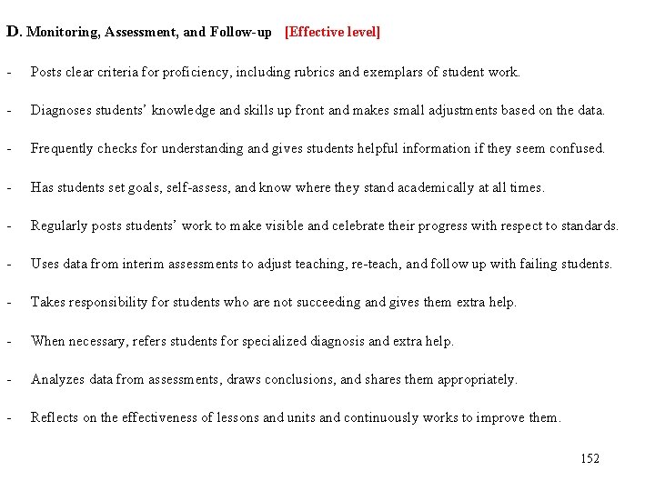 D. Monitoring, Assessment, and Follow-up [Effective level] - Posts clear criteria for proficiency, including