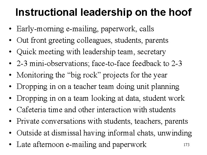 Instructional leadership on the hoof • • • Early-morning e-mailing, paperwork, calls Out front