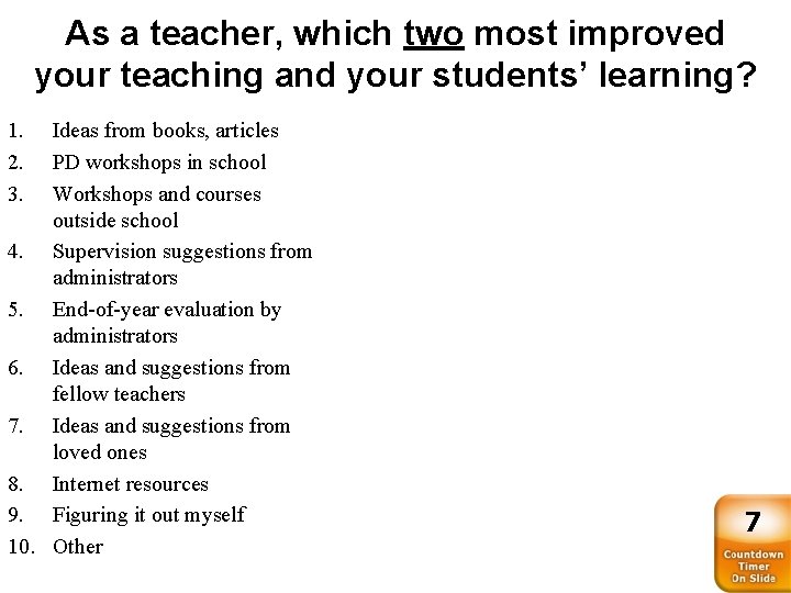 As a teacher, which two most improved your teaching and your students’ learning? 1.