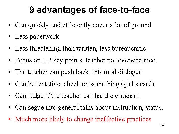 9 advantages of face-to-face • Can quickly and efficiently cover a lot of ground